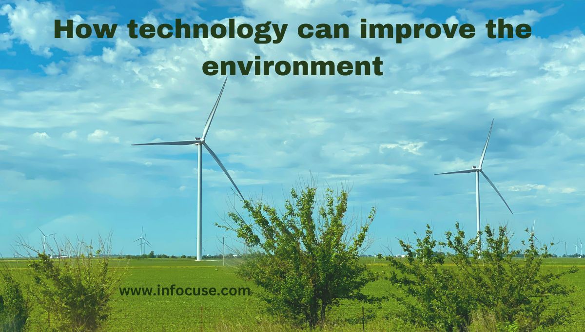 how technology can improve the environment