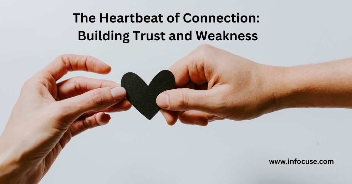 The-Heartbeat-of-Connection-Building-Trust-and-Weakness
