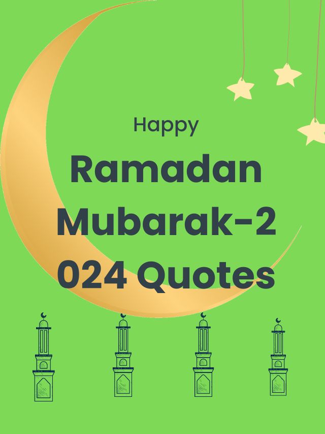 Ramadan Mubarak-2024 Quotes