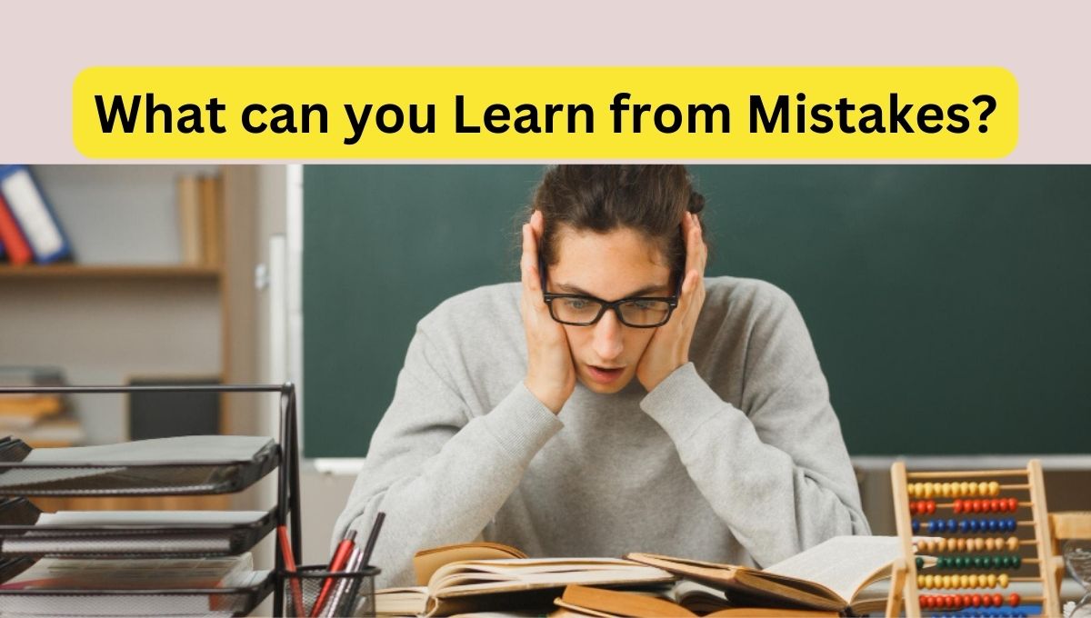 what can you learn from mistakes?
