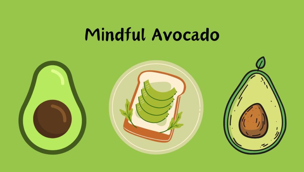 Mindful Avocado