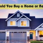 Should you buy a home or rent?